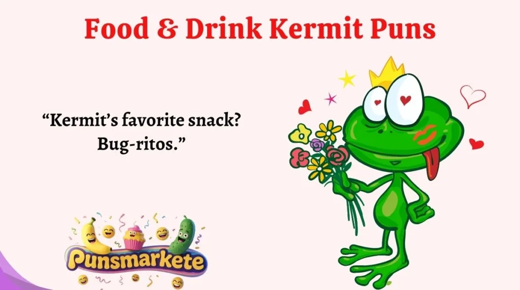 Food & Drink Kermit Puns