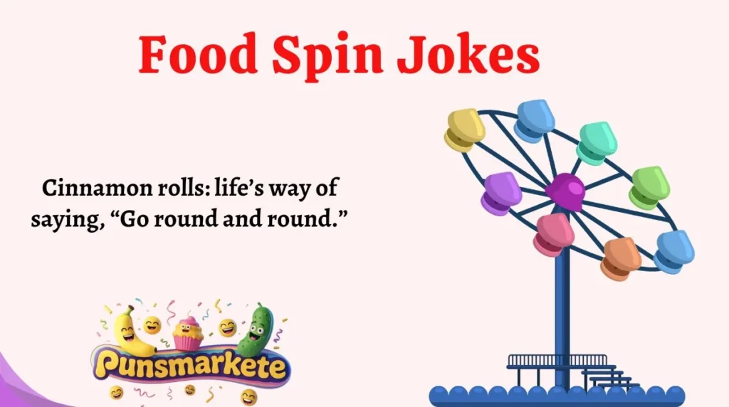 Food Spin Jokes