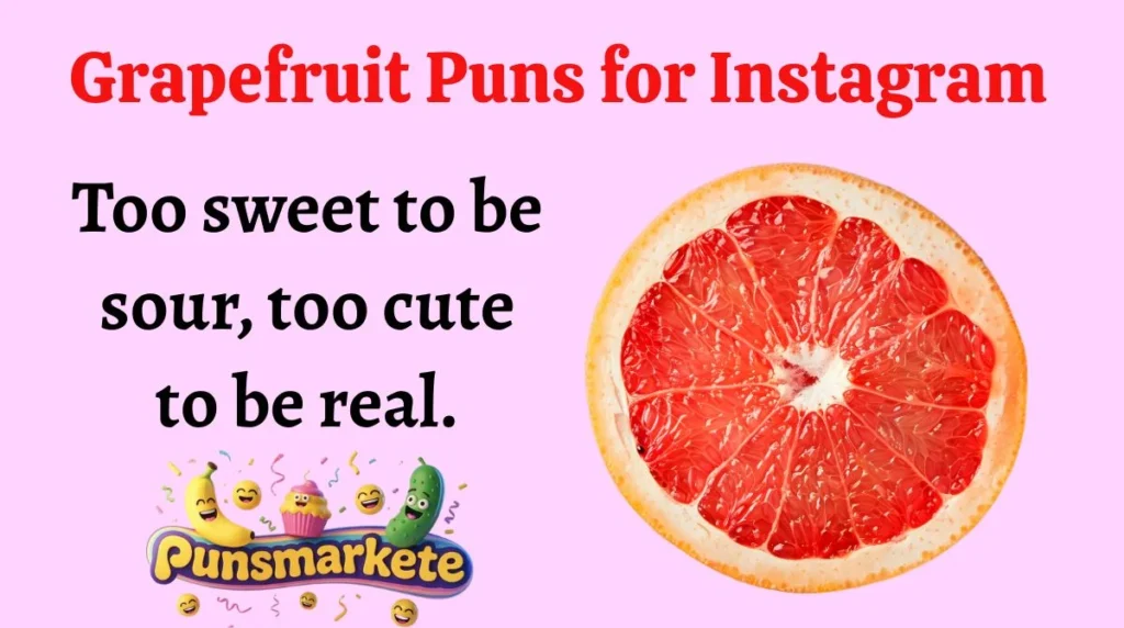 Grapefruit Puns for Instagram