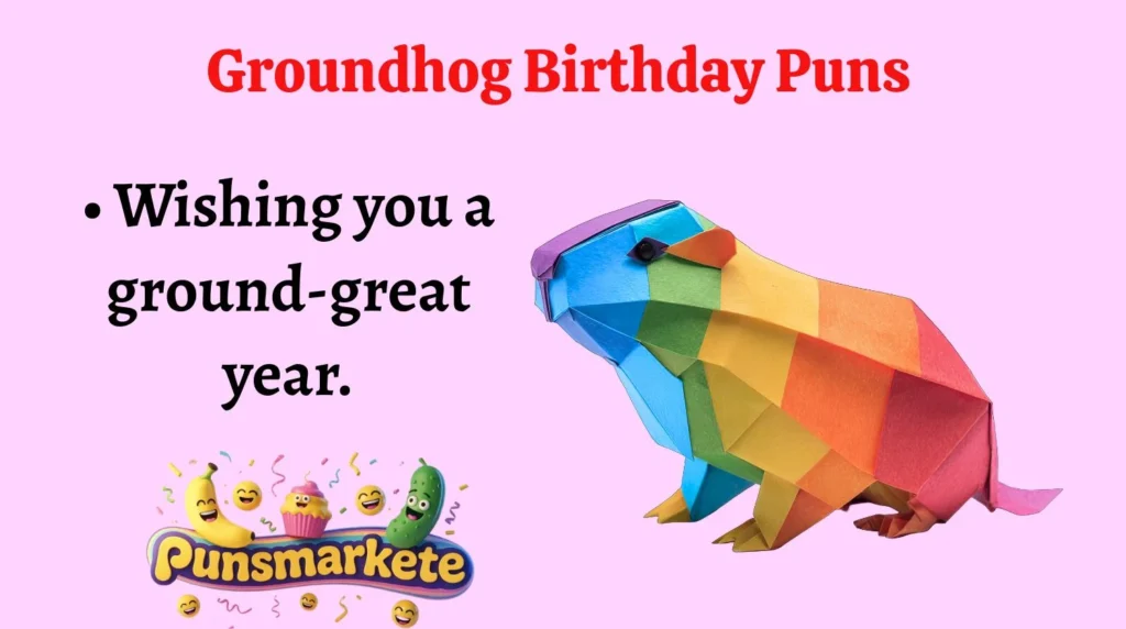 Groundhog Birthday Puns