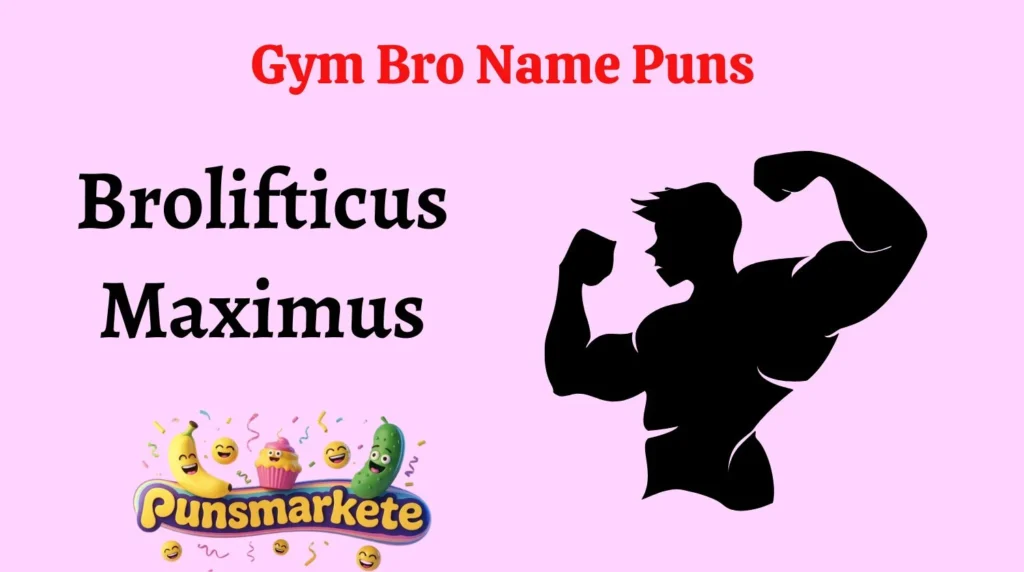 Gym Bro Name Puns