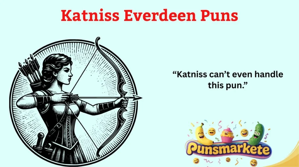 Katniss Everdeen Puns