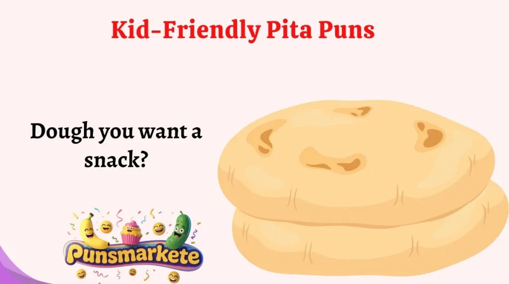 Kid-Friendly Pita Puns