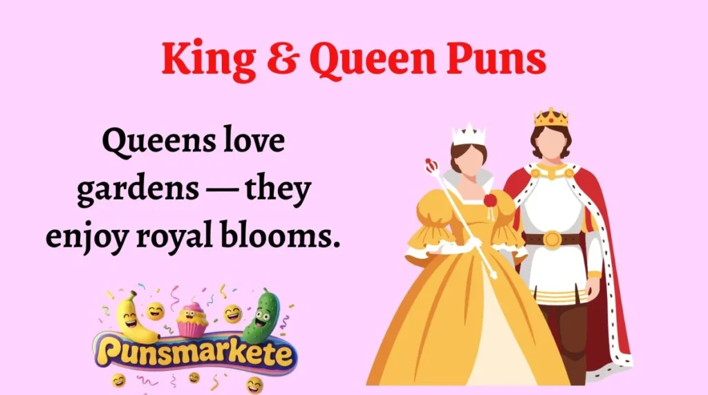 King & Queen Puns