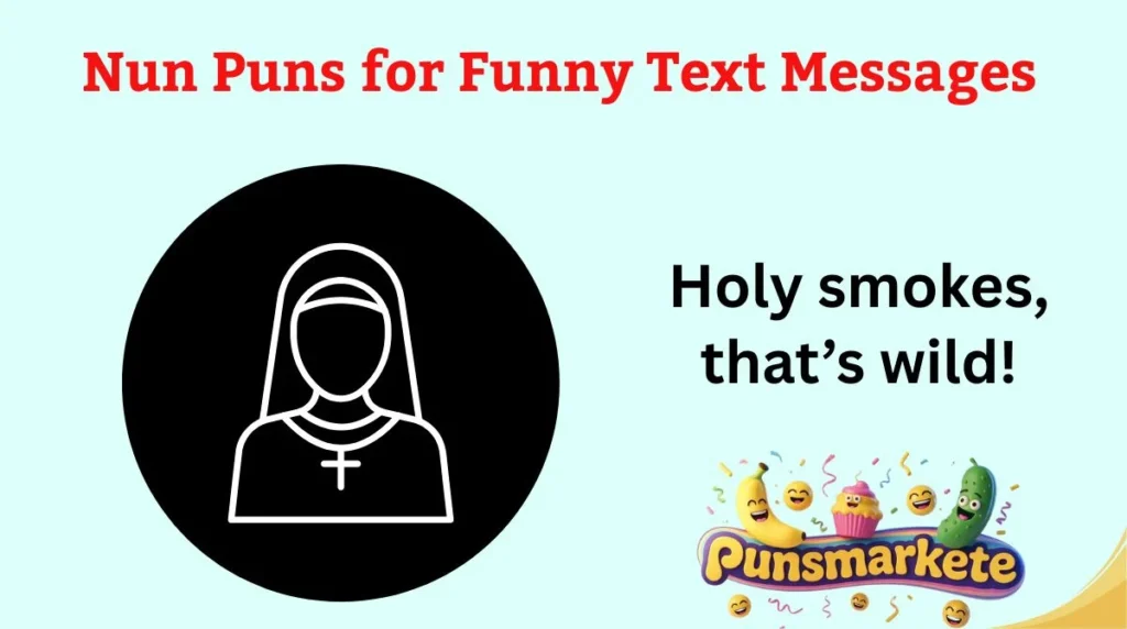 Nun Puns for Funny Text Messages