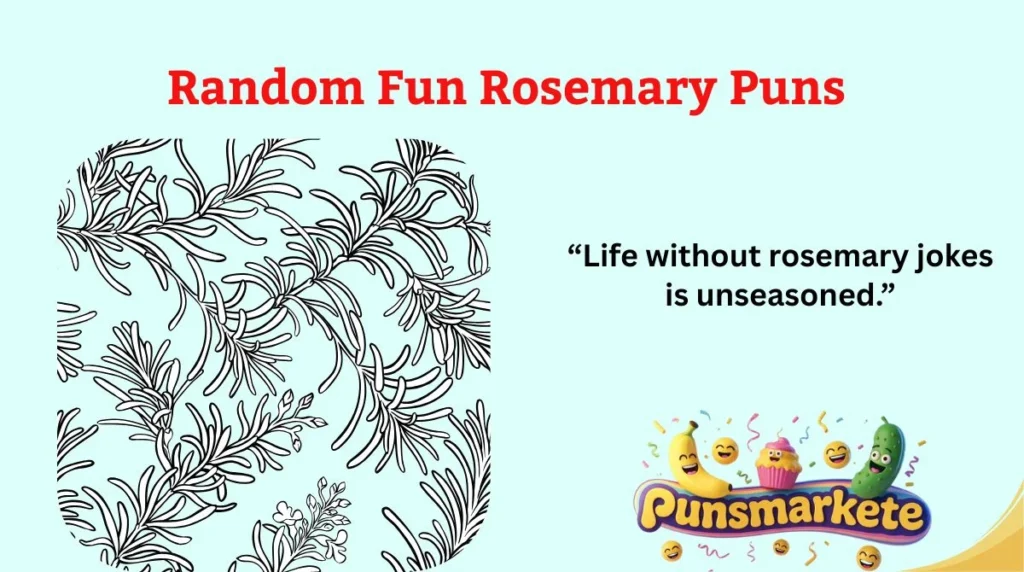 Random Fun Rosemary Puns
