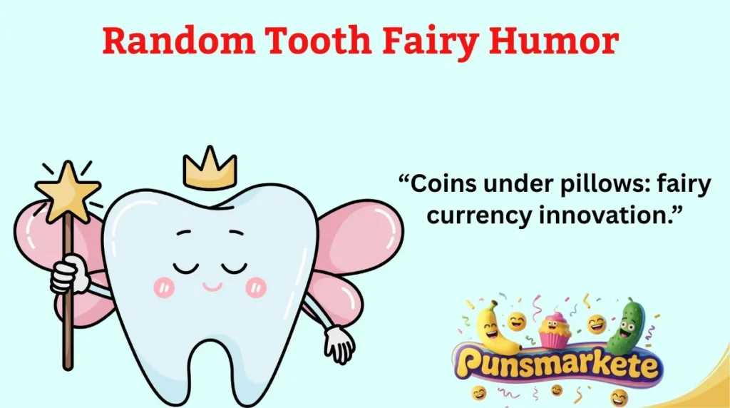 Random Tooth Fairy Humor