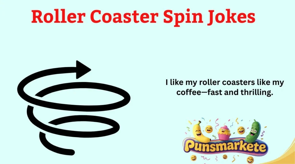 Roller Coaster Spin Jokes