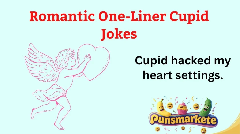Romantic One-Liner Cupid Jokes