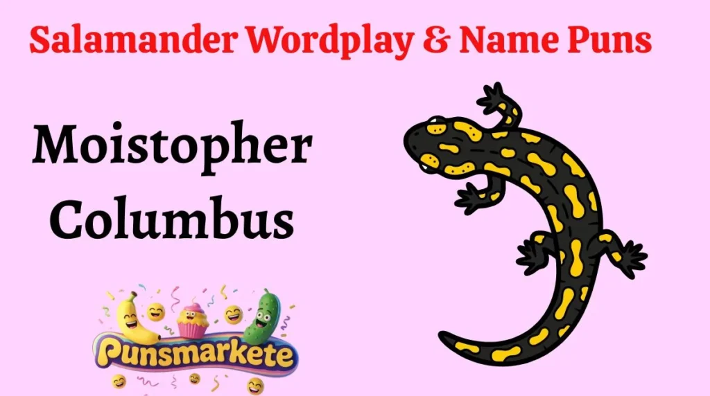 Salamander Wordplay & Name Puns