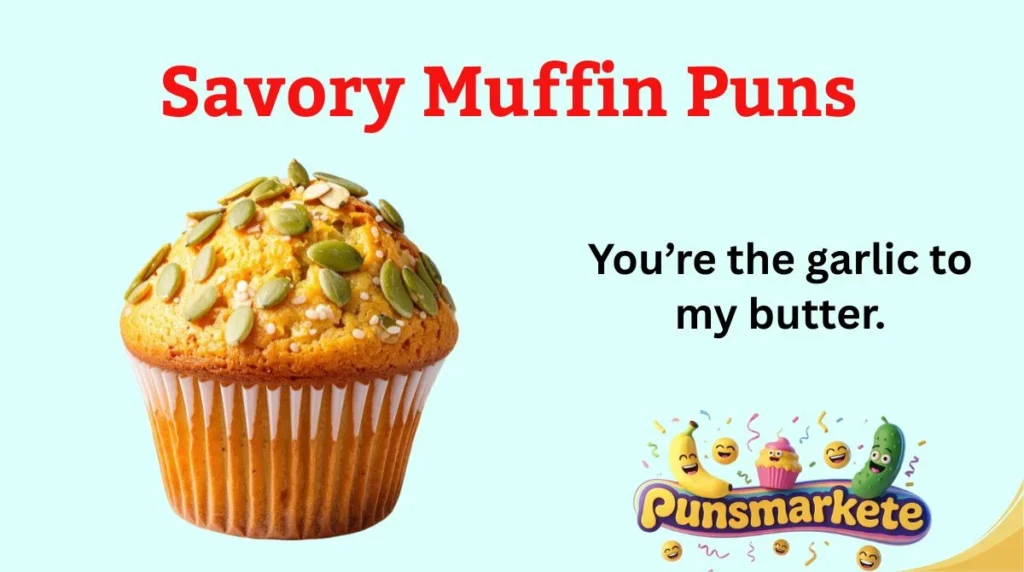 Savory Muffin Puns