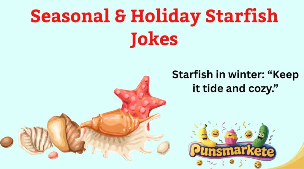 Seasonal & Holiday Starfish Jokes