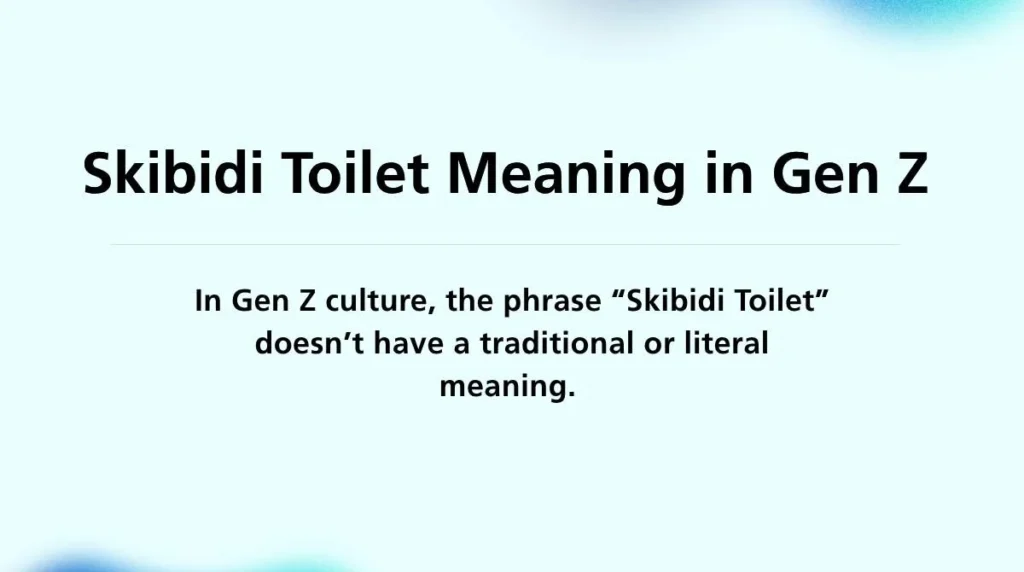 Skibidi Toilet Meaning in Gen Z
