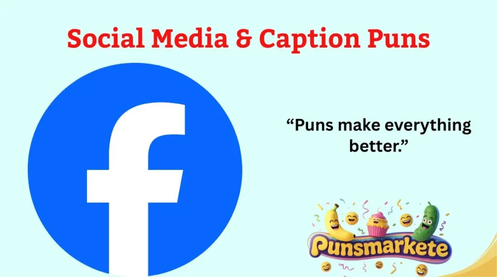 Social Media & Caption Puns