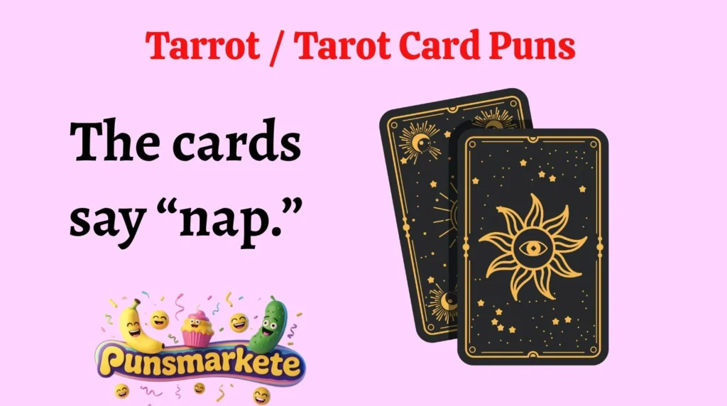 Tarrot / Tarot Card Puns