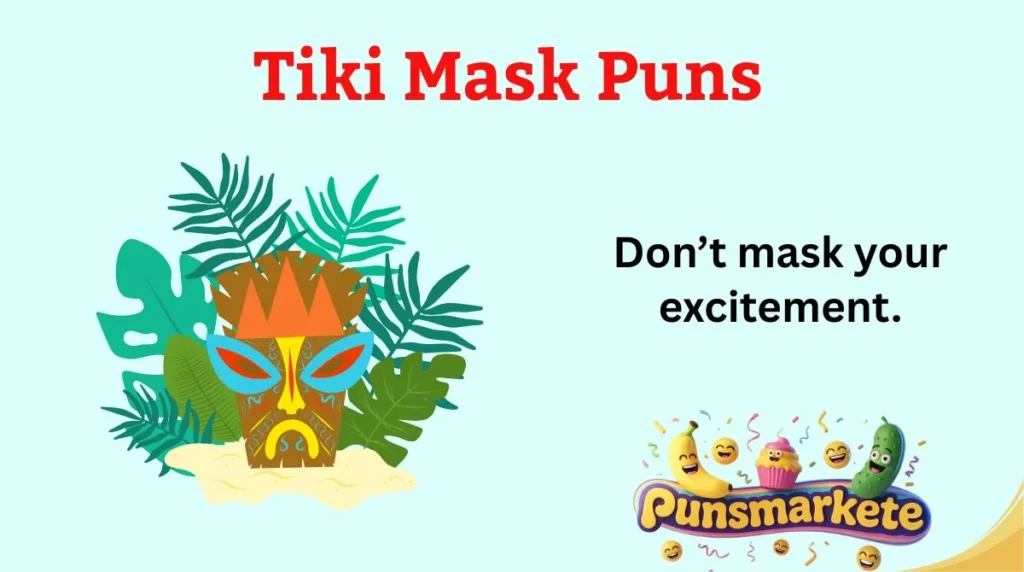 Tiki Mask Puns