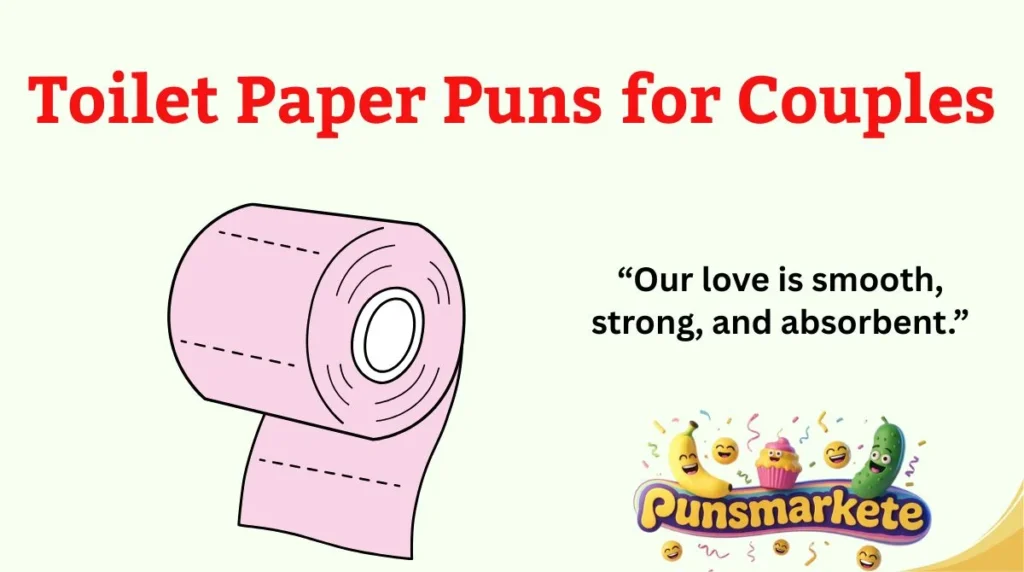 Toilet Paper Puns for Couples