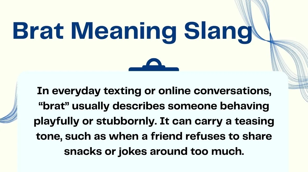 Brat Meaning Slang: What It Really Means Online & in Text For 2026!