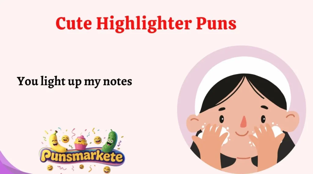 Cute Highlighter Puns