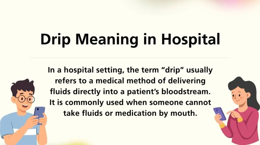 Drip Meaning in Hospital