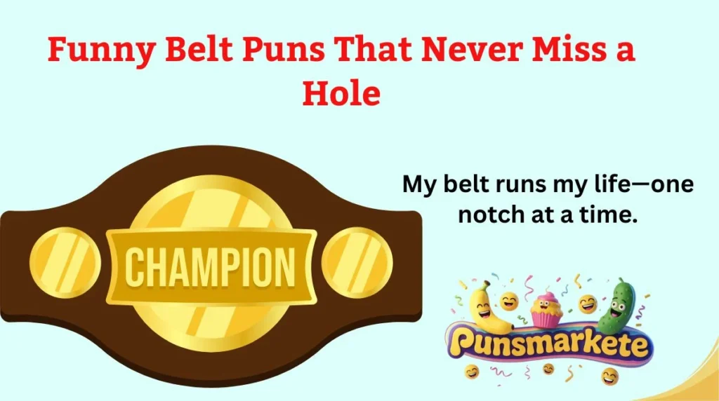 Funny Belt Puns That Never Miss a Hole