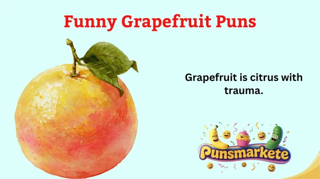 Funny Grapefruit Puns