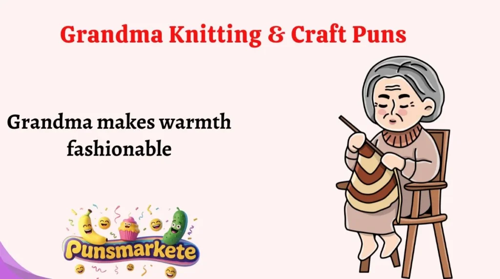 Grandma Knitting & Craft Puns