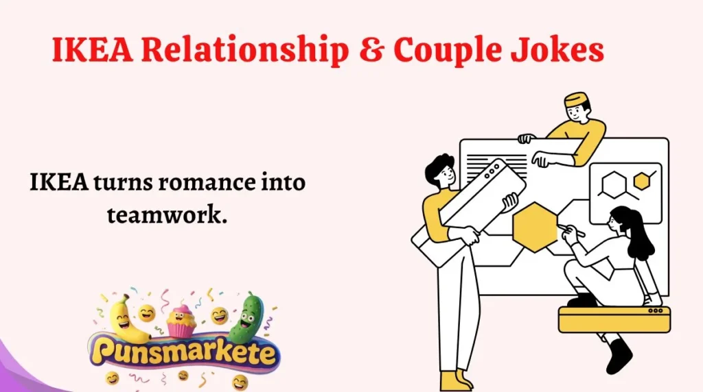 IKEA Relationship & Couple Jokes
