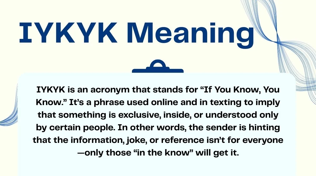 IYKYK Meaning: What It Really Stands For and How to Use It For 2026