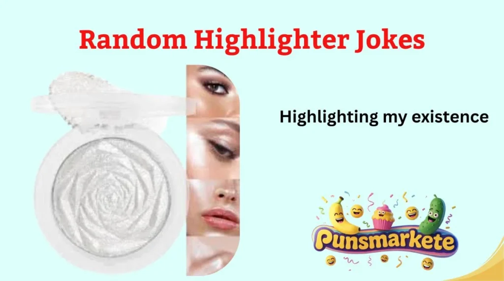Random Highlighter Jokes