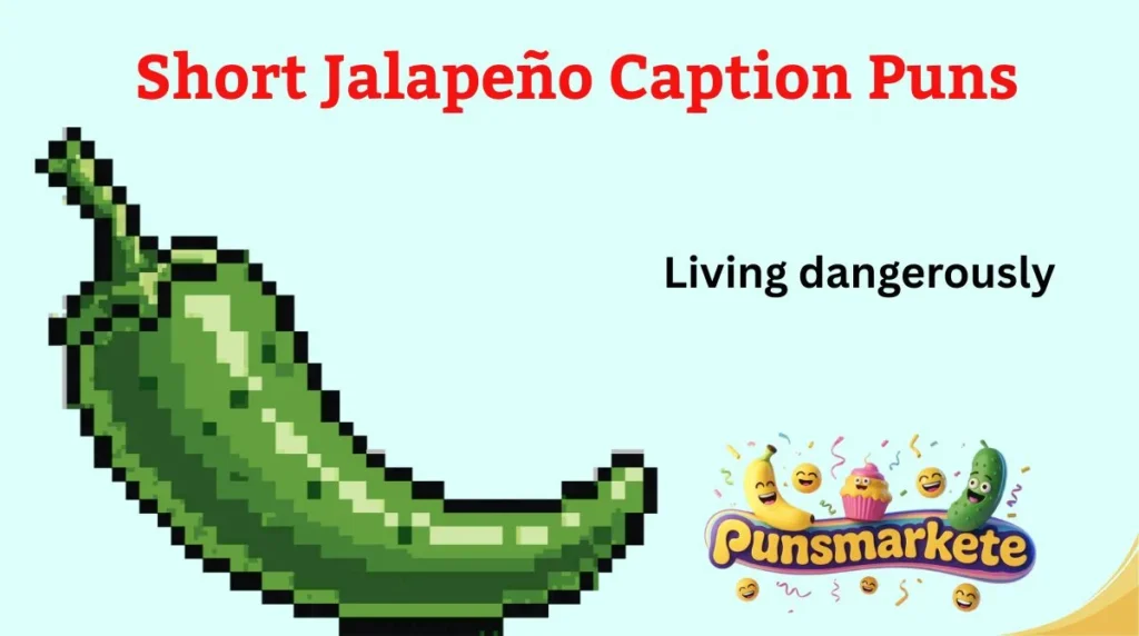 Short JalapeƱo Caption Puns