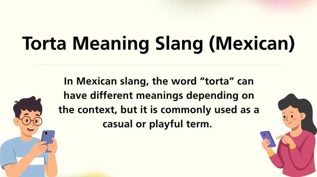 Torta Meaning Slang (Mexican)