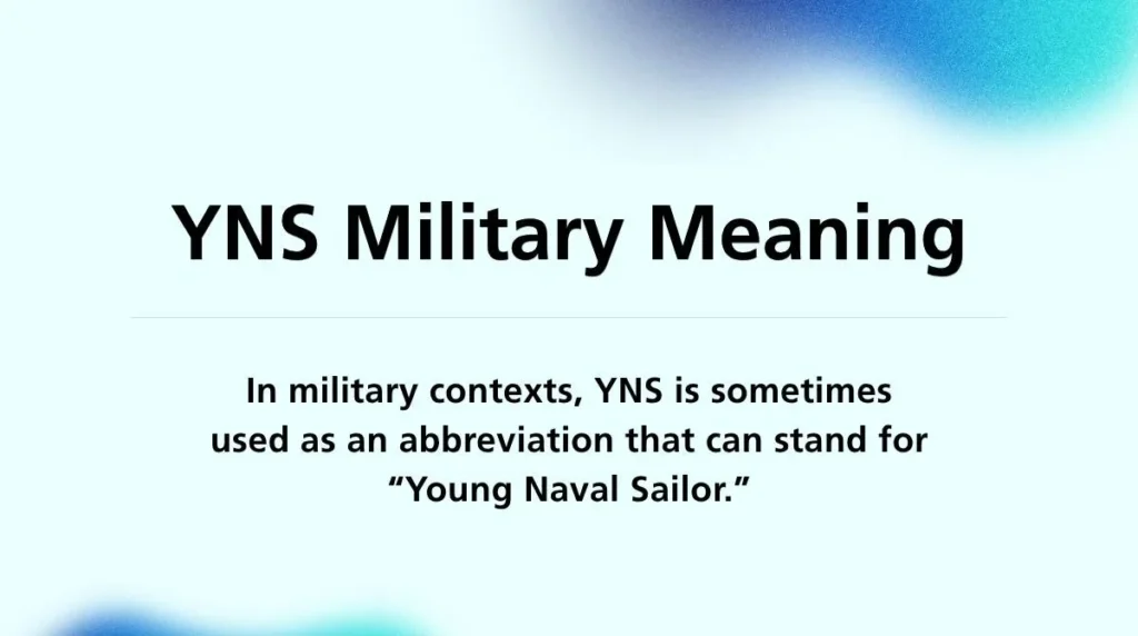 YNS Military Meaning