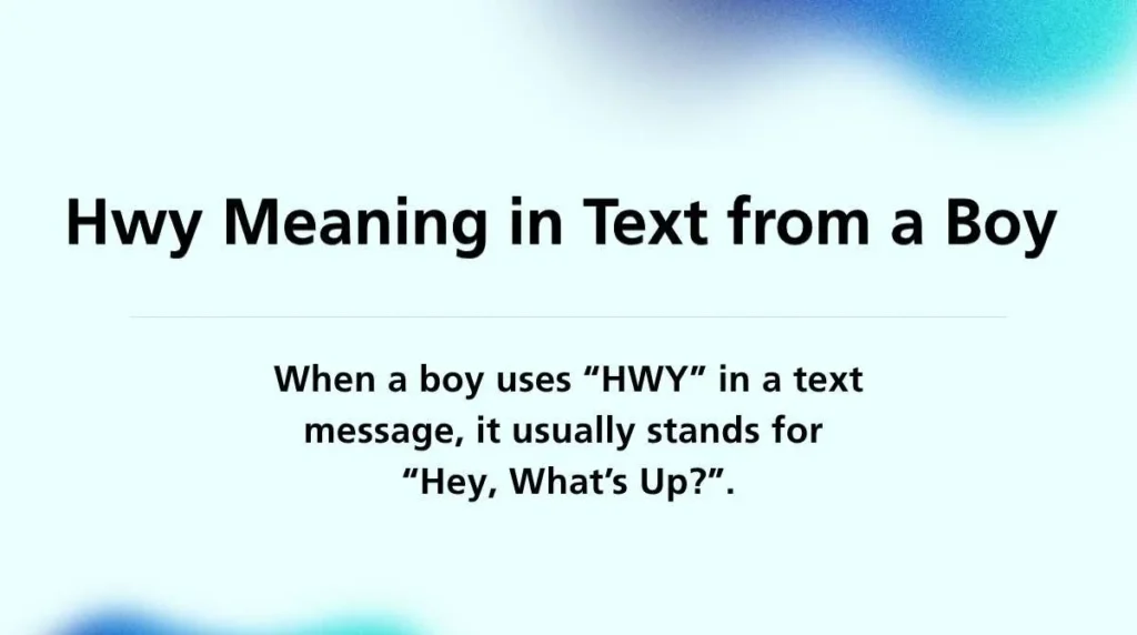 Hwy Meaning in Text from a Boy