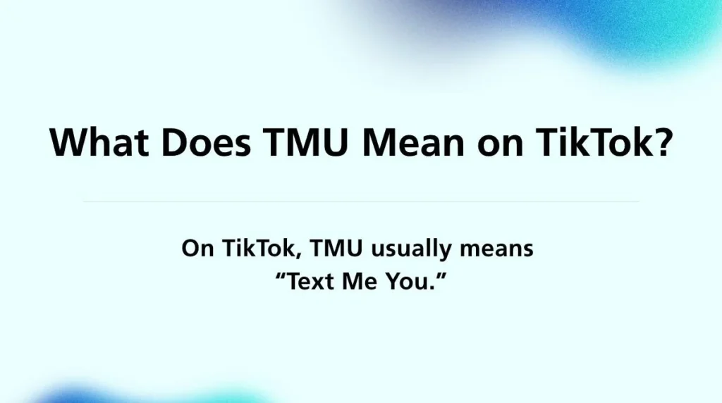 What Does TMU Mean on TikTok?