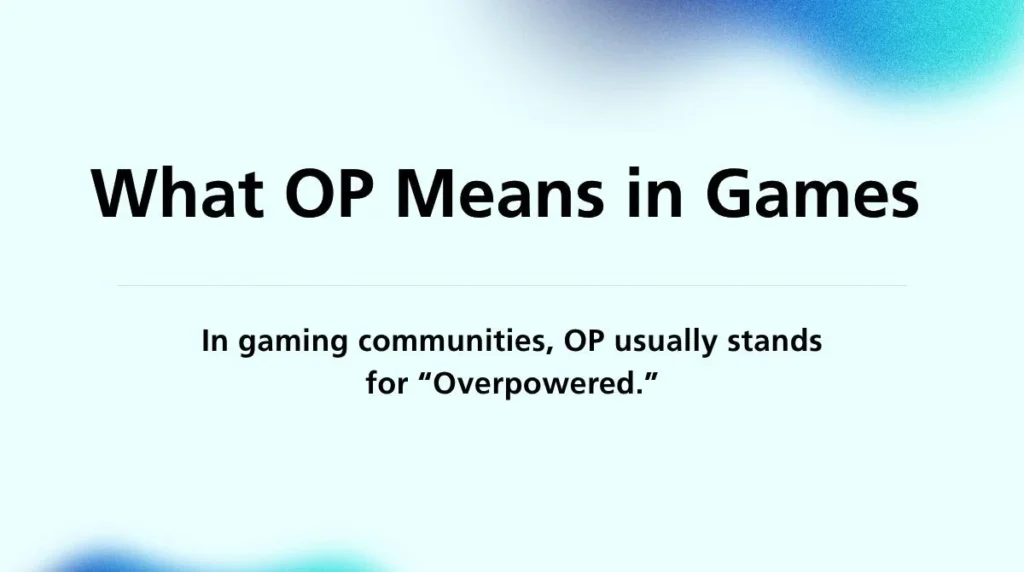 What OP Means in Games