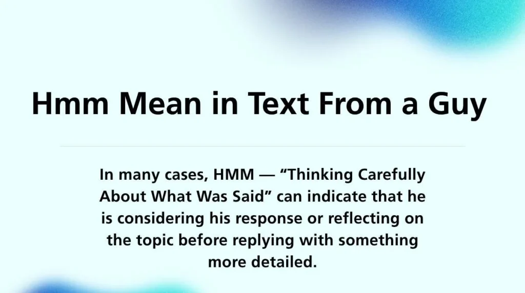 Hmm Mean in Text From a Guy