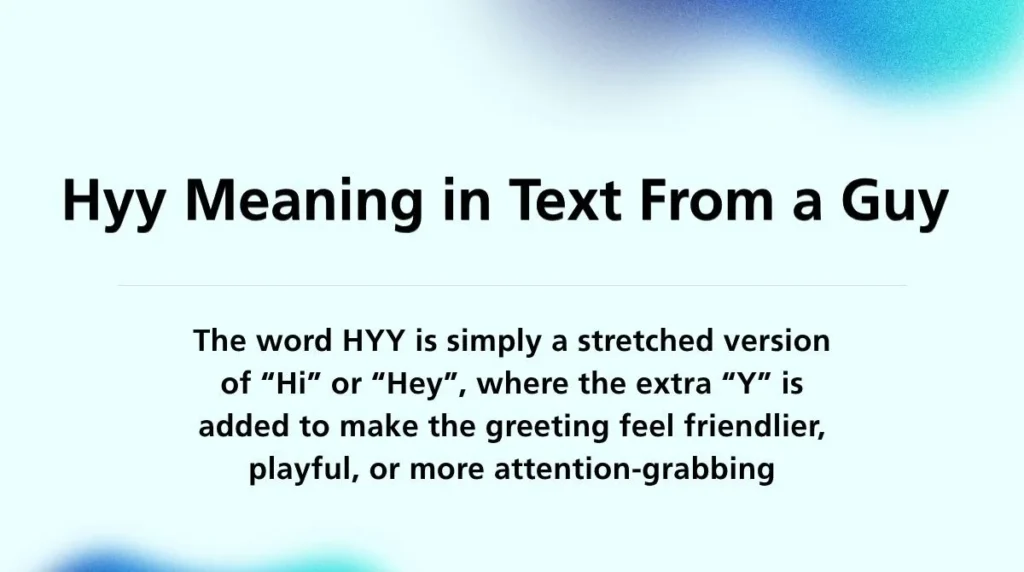 Hyy Meaning in Text From a Guy