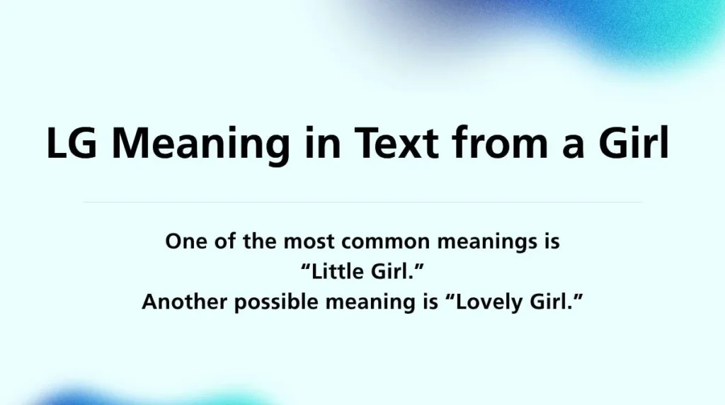 LG Meaning in Text from a Girl