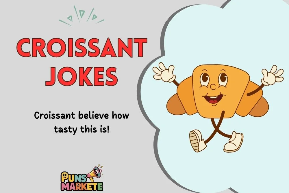 Croissant Jokes