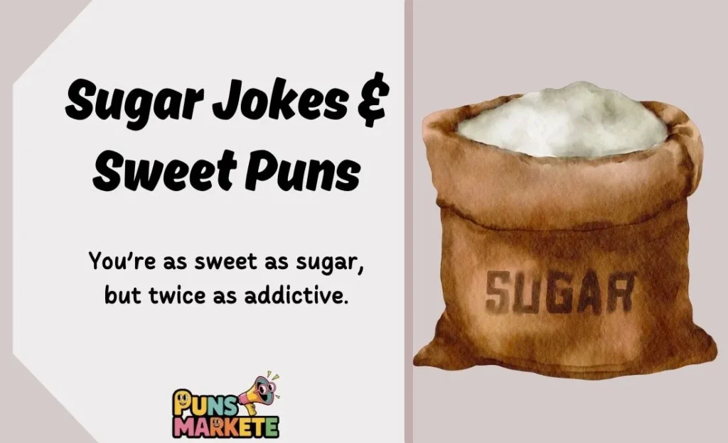Sugar Jokes & Sweet Puns