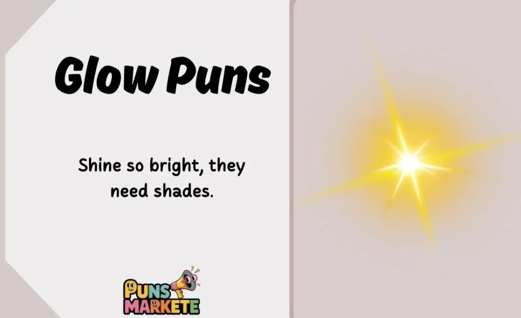 Glow Puns