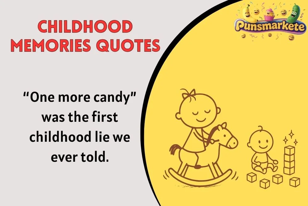 Childhood Memories Quotes