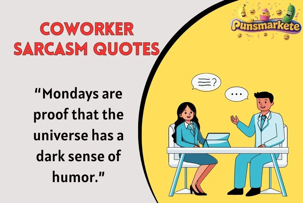 Coworker Sarcasm Quotes