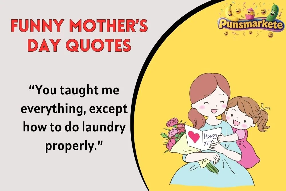 Funny Mother’s Day Quotes