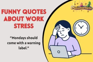 Funny Quotes About Work Stress