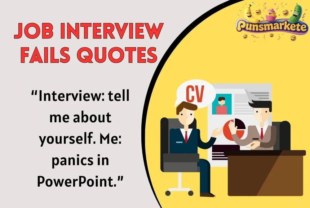 Job Interview Fails Quotes