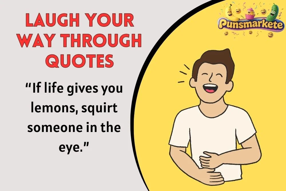 Laugh Your Way Through Quotes