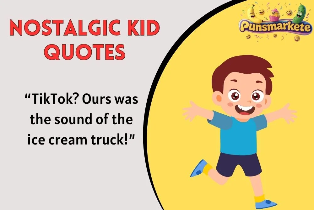 Nostalgic Kid Quotes