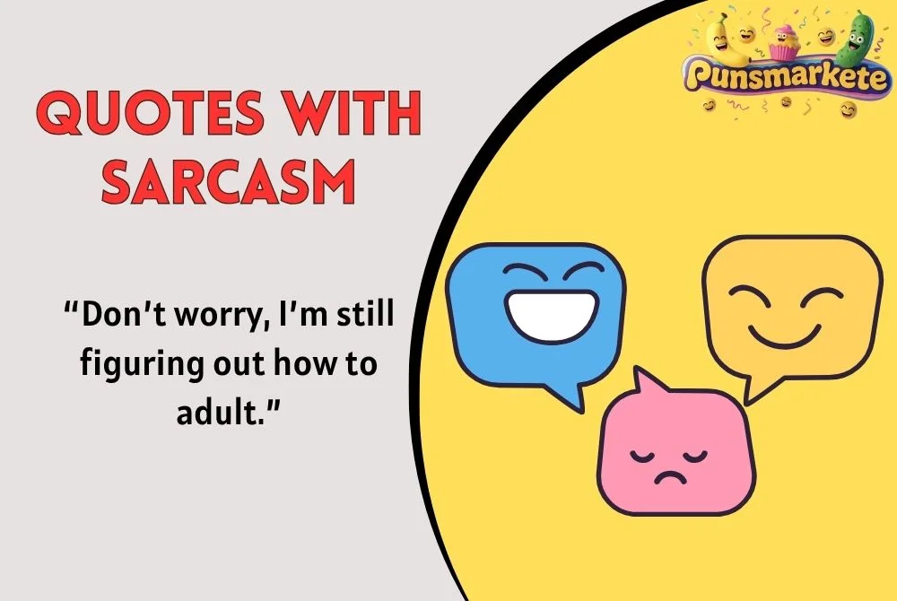 Quotes with Sarcasm